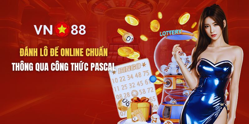 Đánh lô đề online chuẩn thông qua công thức Pascal