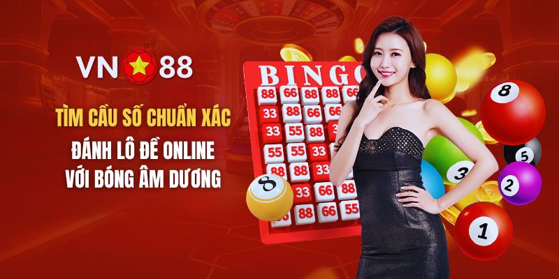 Tìm cầu số chuẩn xác đánh lô đề online với bóng âm dương